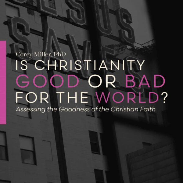 Is Christianity Good or Bad for the World?